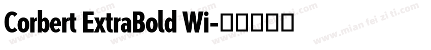Corbert ExtraBold Wi字体转换